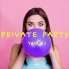 Yancy J 私人派对 试听