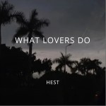 What Lovers Do（单曲）详情