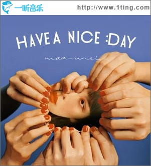 HAVE A NICE DAY（单曲）