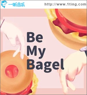 Be My Bagel（单曲）
