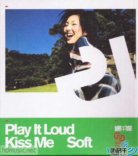 Play It Loud Kiss Me Soft
