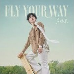 Fly Your Way（单曲）详情
