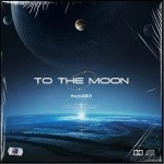To the moon（单曲）详情