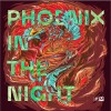Phoenix In The Night(Original Mix)（单曲）