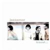 Jazzamor Before Too Long 试听