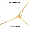 LE SSERAFIM ANTIFRAGILE 试听