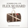 Summer Cem FLEX SO HARD RMX (Explicit) 试听