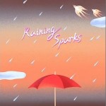 Raining Sparks （单曲）详情
