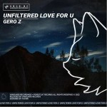 Unfiltered Love For U （单曲）详情