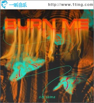 BurN Me （单曲）