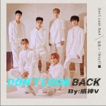 Don't Look Back （单曲）详情