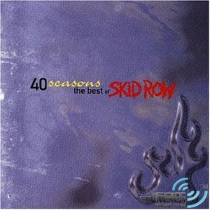 Forty Seasons- The Best of Skid Row