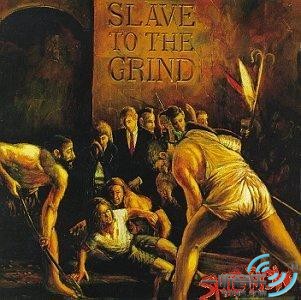 Slave To The Grind