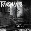 Transplants not today (feat sen dog) 试听