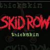 Thickskin