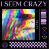 Crazy 我像是疯了 试听