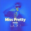 苏醒AllenSu Miss Pretty (Remix) 试听