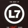 Best of L7: The Slash Years