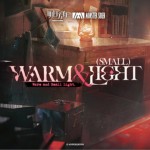 Warm and Small Light（单曲）详情