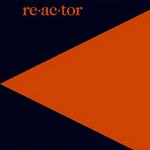 Re-ac-tor