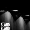 land Bland Bland