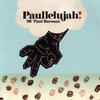 Paullelujah!