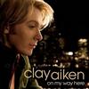 Clay Aiken On My Way Here 试听