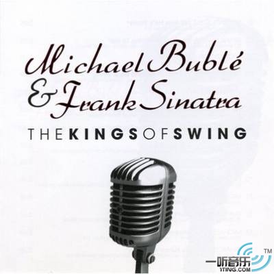 Michael Buble & Frank Sinatra: The Kings Of Swing