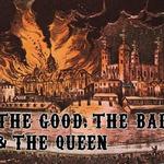 The Good, The Bad & The Queen