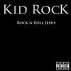 Kid Rock Rock N Roll Jesus 试听