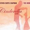 This Moment (Cinderella Edition)