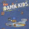 Damn Kids