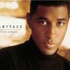 Babyface I Said I Love You 试听