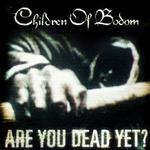 Are You Dead Yet?详情