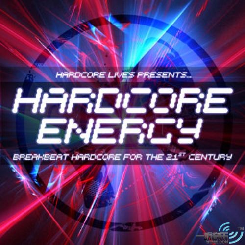 Hardcore Energy Breakbeat Hardcore For The 21st Century