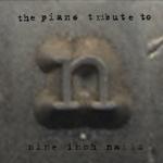 The Piano Tribute to Nine Inch Nails