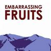 Embarrassing Fruits First Time 试听