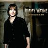 Jimmy Wayne Do You Believe Me Now 试听