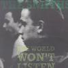 The World Won't Listen