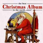 The Best Christmas Album In The World...Ever详情