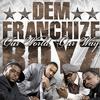 Dem Franchize Boyz Killers, The Dealers 试听