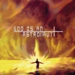 God is an Astronaut