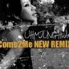 Come 2 Me New Remix