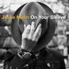 On Your Sleeve