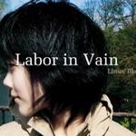 Labor in Vain详情