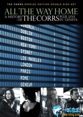 All the Way Home: A History of the Corrs (Plus Live in Geneva)