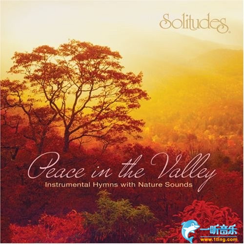 Peace in the Valley平静山谷