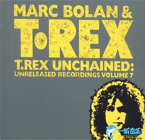 T Rex Unchained-Unreleased Recordings Vol.7