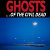Ghosts...of the Civil Dead