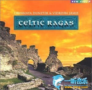 Celtic ragas 凯尔特和拉迦音乐